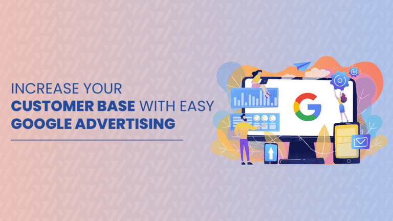 Increase customers with Google advertising